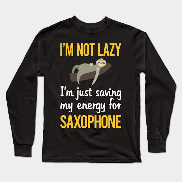 Saving Energy For Saxophone Long Sleeve T-Shirt by symptomovertake